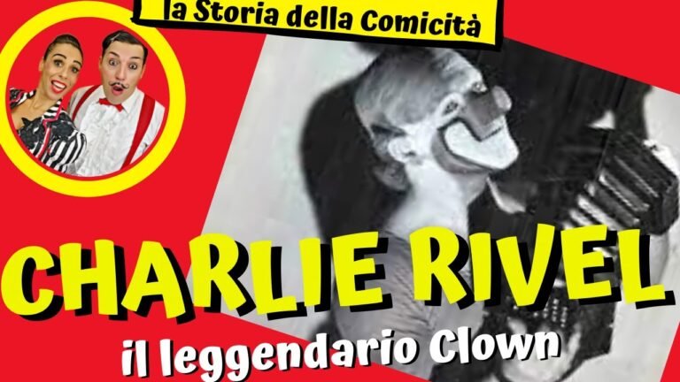 CHARLIE RIVEL * la storia della comicità * IL CLOWN LEGGENDA