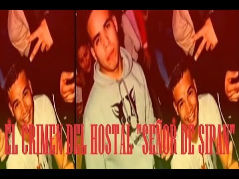 EL CRIMEN DEL HOSTAL "SEÑOR DE SIPÁN".