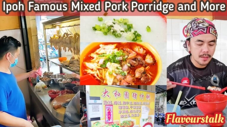 Ipoh Famous 222美食阁 (梁记猪杂粥) 大和园猪杂粥鸡粥咖喱面 Pork  and Chicken Porridge @Hock Chai's Flavours Talk 让味道说话