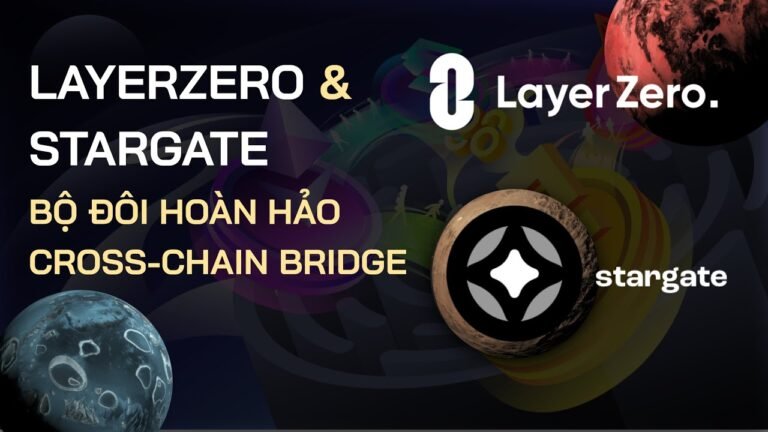 LayerZero và Stargate Finance là gì? Kiếm lợi nhuận hấp dẫn với Stargate