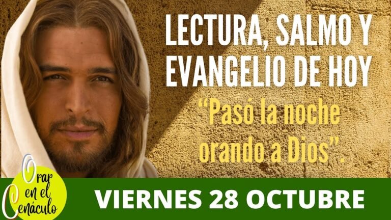 Evangelio de Hoy Viernes 28 Octubre 2022 | CENÁCULO | Biblia | Lc 6, 12-19