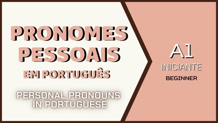 PERSONAL PRONOUNS IN PORTUGUESE – Pronomes pessoais em Português