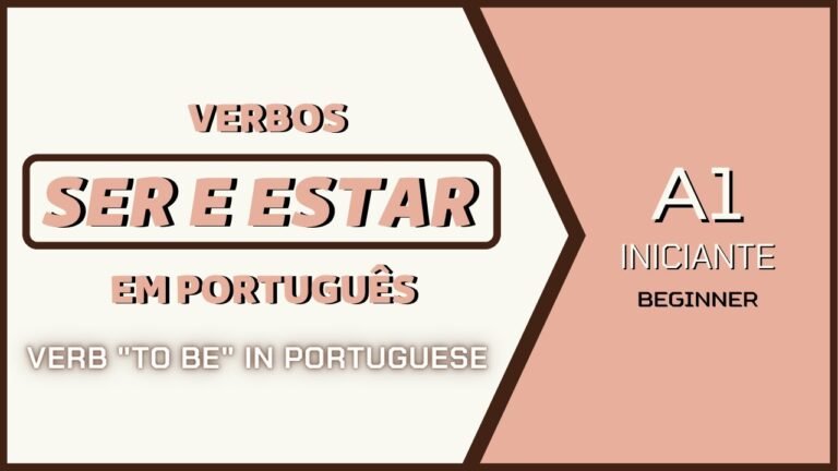 VERB "TO BE" IN PORTUGUESE – Verbos "SER" e "ESTAR"' em português